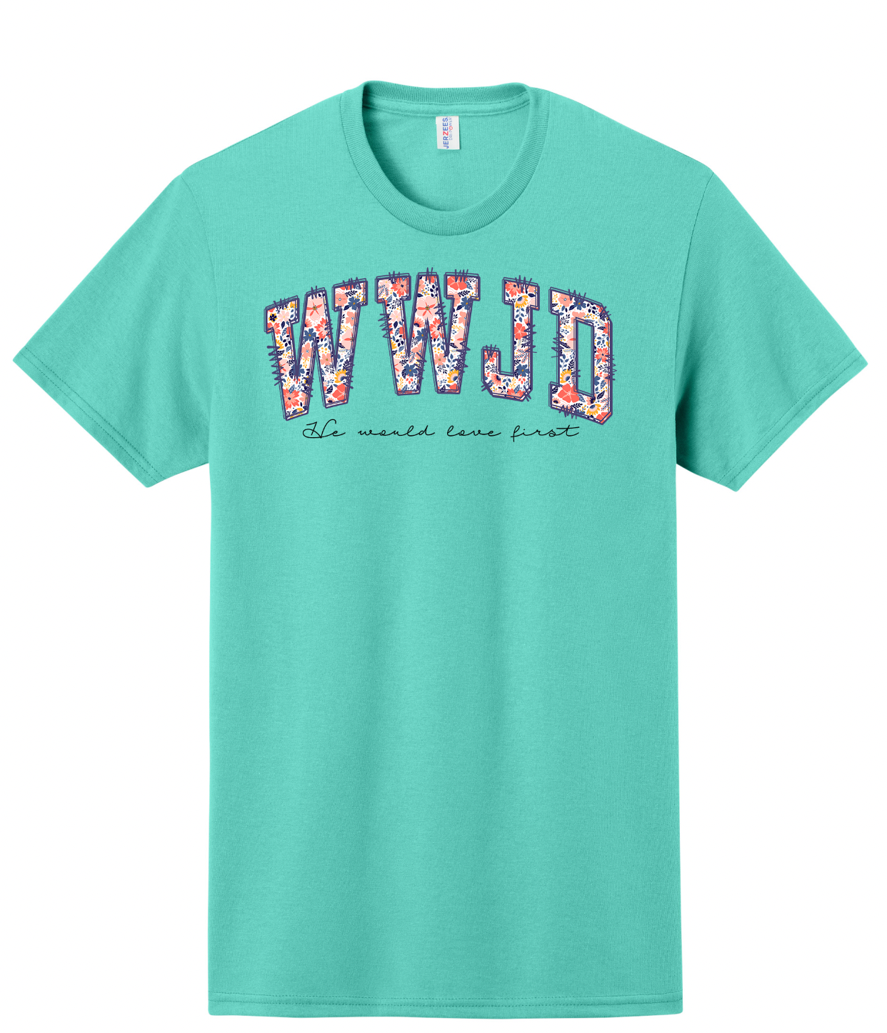 WWJD (He would love first) Shirt