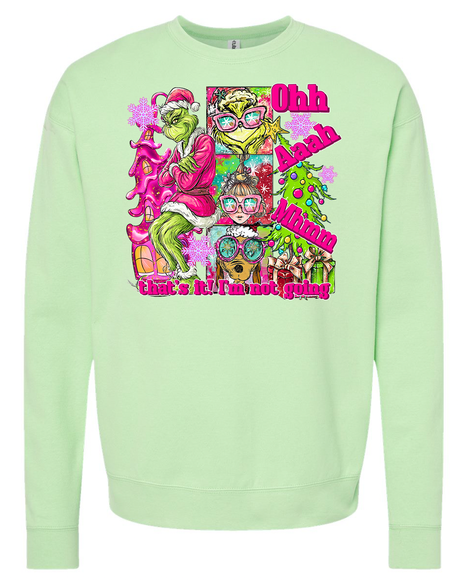 Oh Aaah Mhmm That's it I'm Not Going Shirt