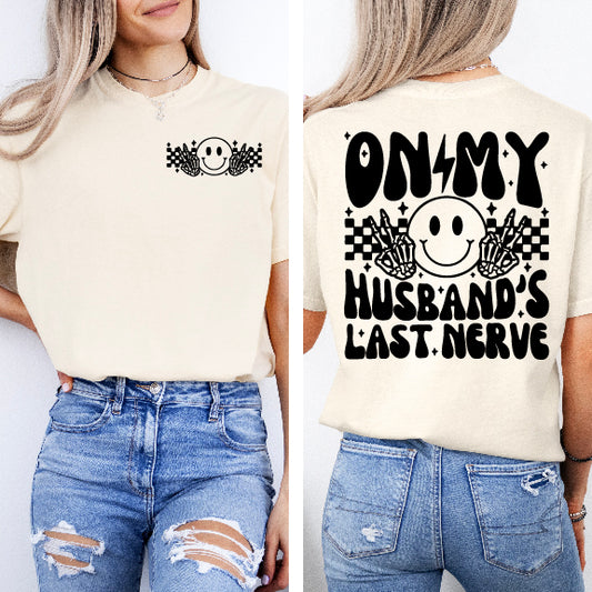 On My Husband's Last Nerve Smiley Shirt