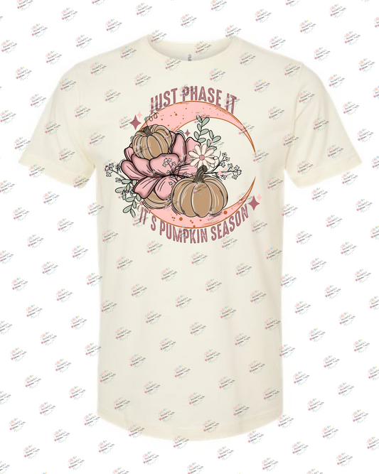 Just Phase It It's Pumpkin Season Shirt
