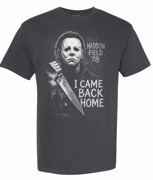 I came Back Home Michael Myers Shirt