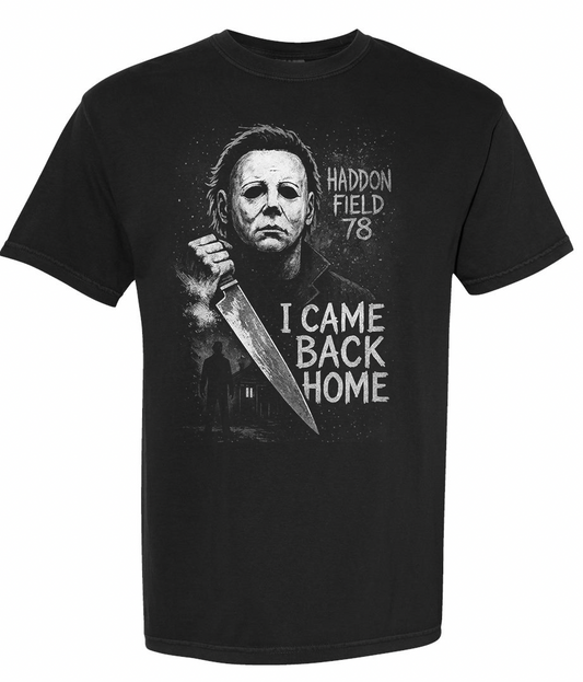 I came Back Home Michael Myers Shirt