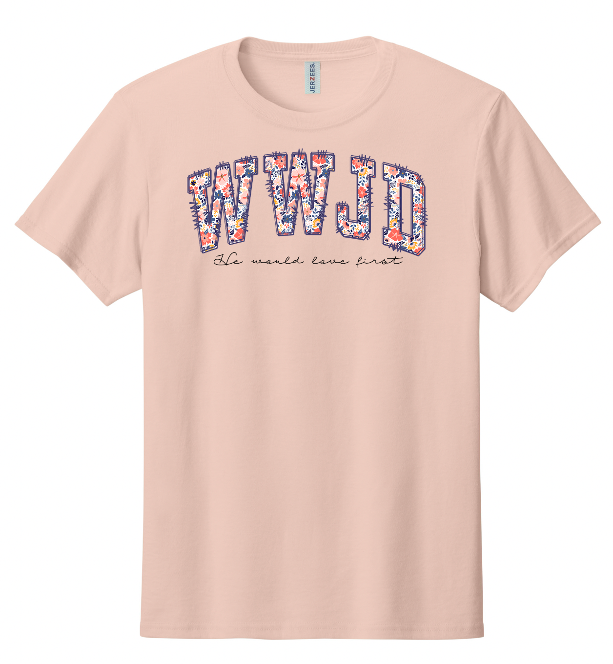WWJD (He would love first) Shirt