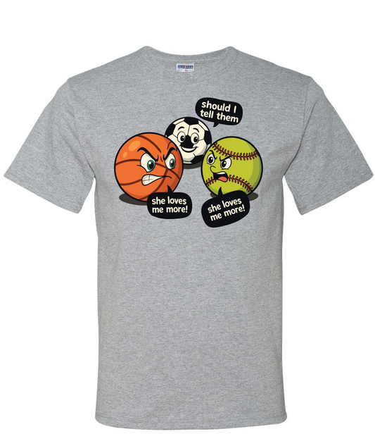 She Loves Me More (Basketball, Softball, and Soccer)