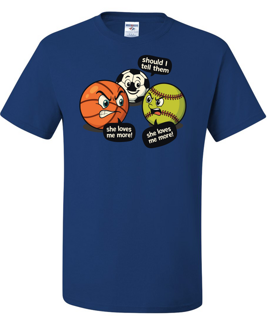 She Loves Me More (Basketball, Softball, and Soccer)