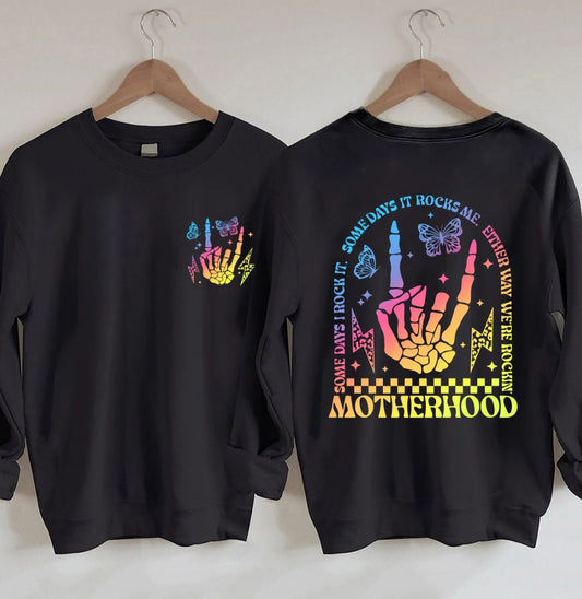 Motherhood Some Day I Rock It Sweatshirt