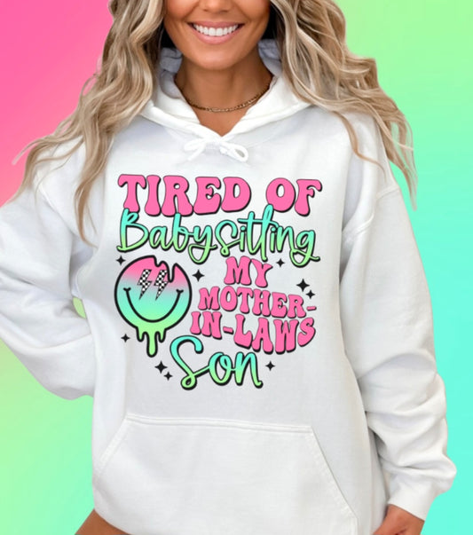 Tire of babysitting my mother-in-laws son Shirt