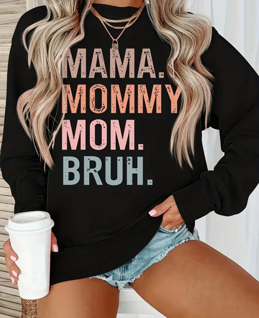 Mama.Mommy.Mom.Bruh Shirt