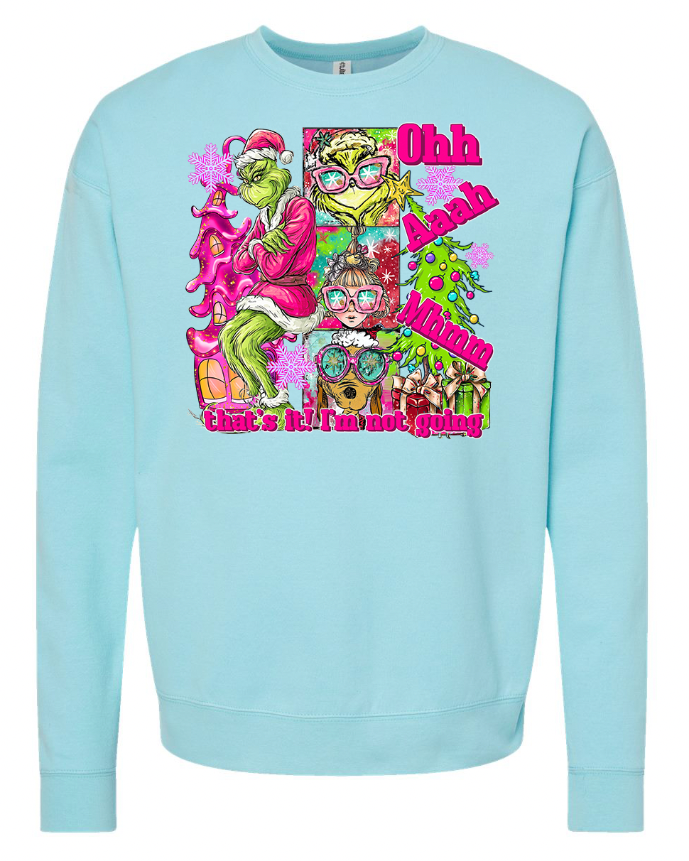 Oh Aaah Mhmm That's it I'm Not Going Shirt