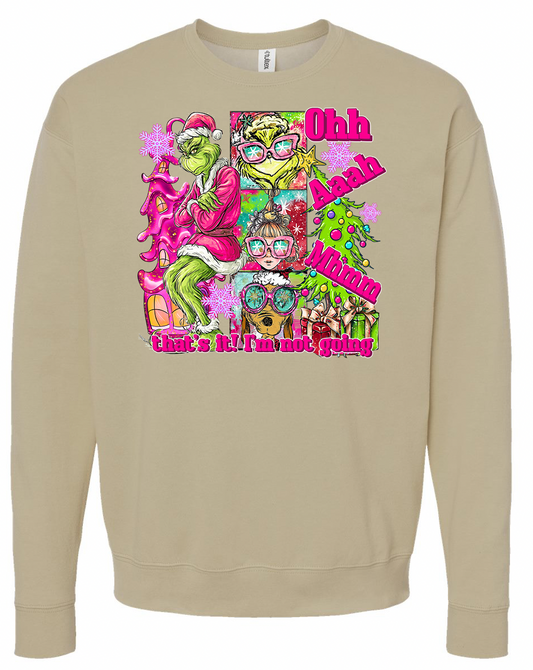 Oh Aaah Mhmm That's it I'm Not Going Shirt