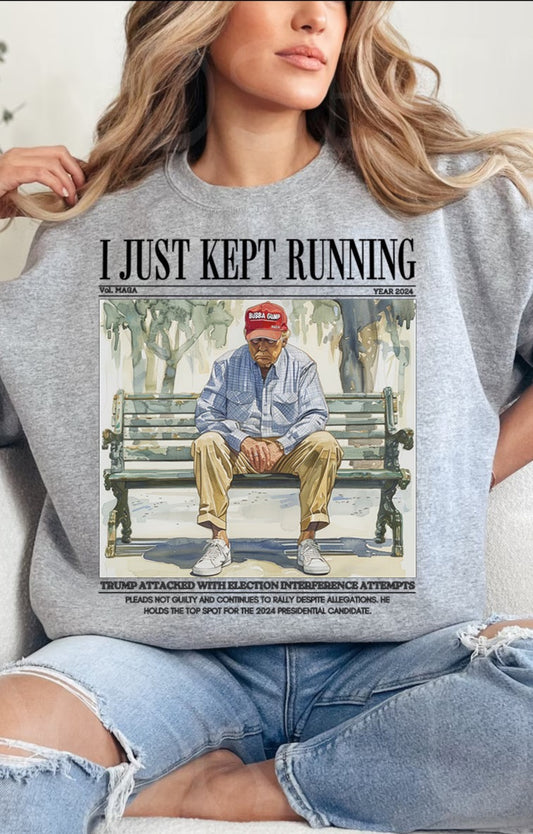 I Just Kept Running Trump Shirt