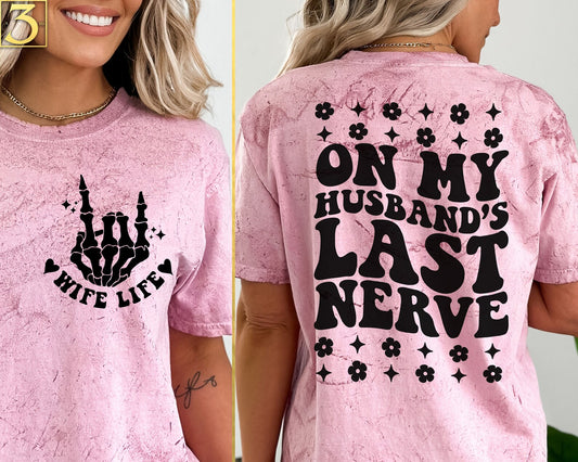 On my Husband's last nerve T-Shirt