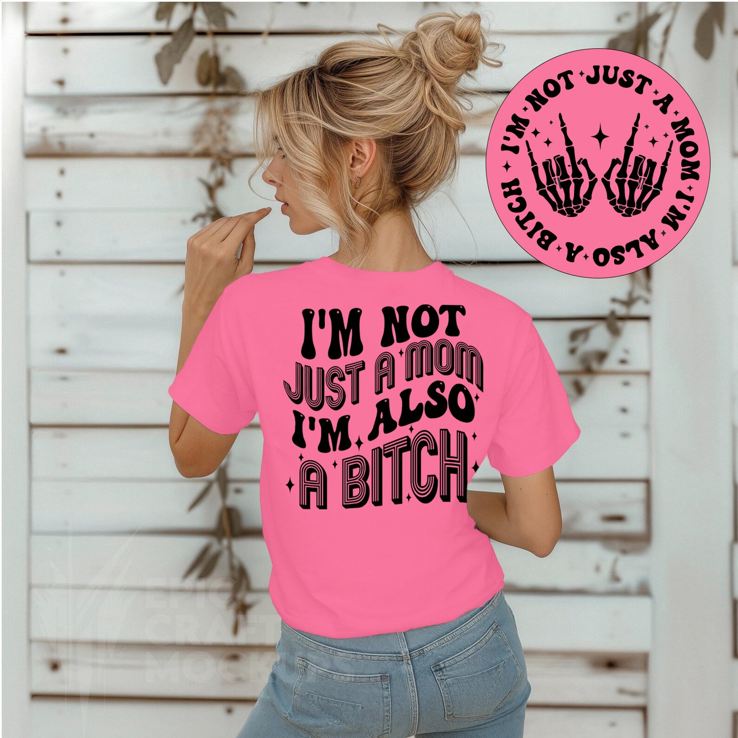 I'm Not Just A Mom Shirt